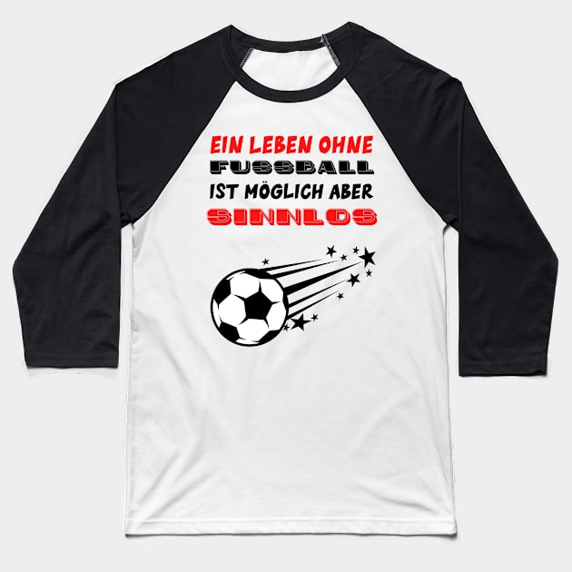 Fussball there no live without Baseball T-Shirt by TomUbon